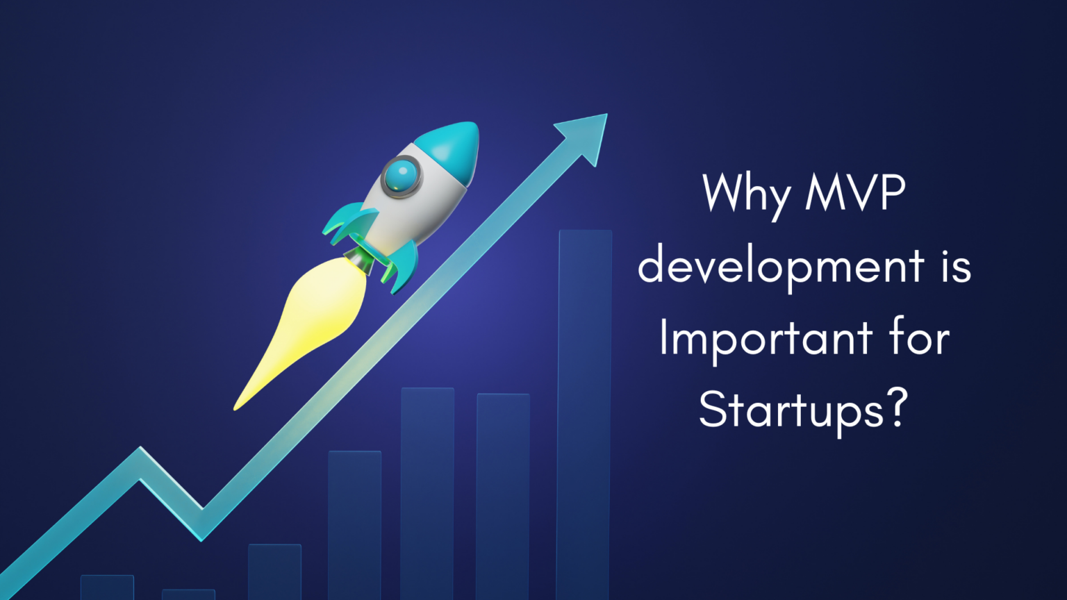 Why MVP development is important for Startups